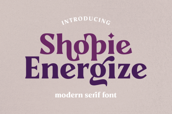 Shopie Energize: A Bold Serif Typeface for Modern Brands